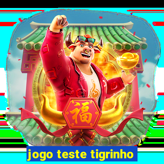 jogo teste tigrinho